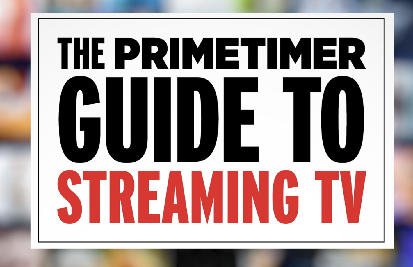 Critic Aaron Barnhart delivers only streaming TV guide you’ll ever need ...